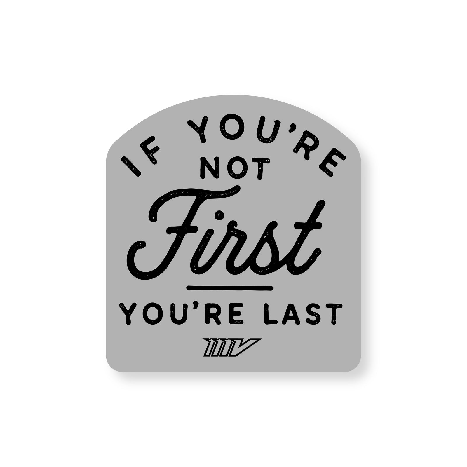 First or Last Sticker