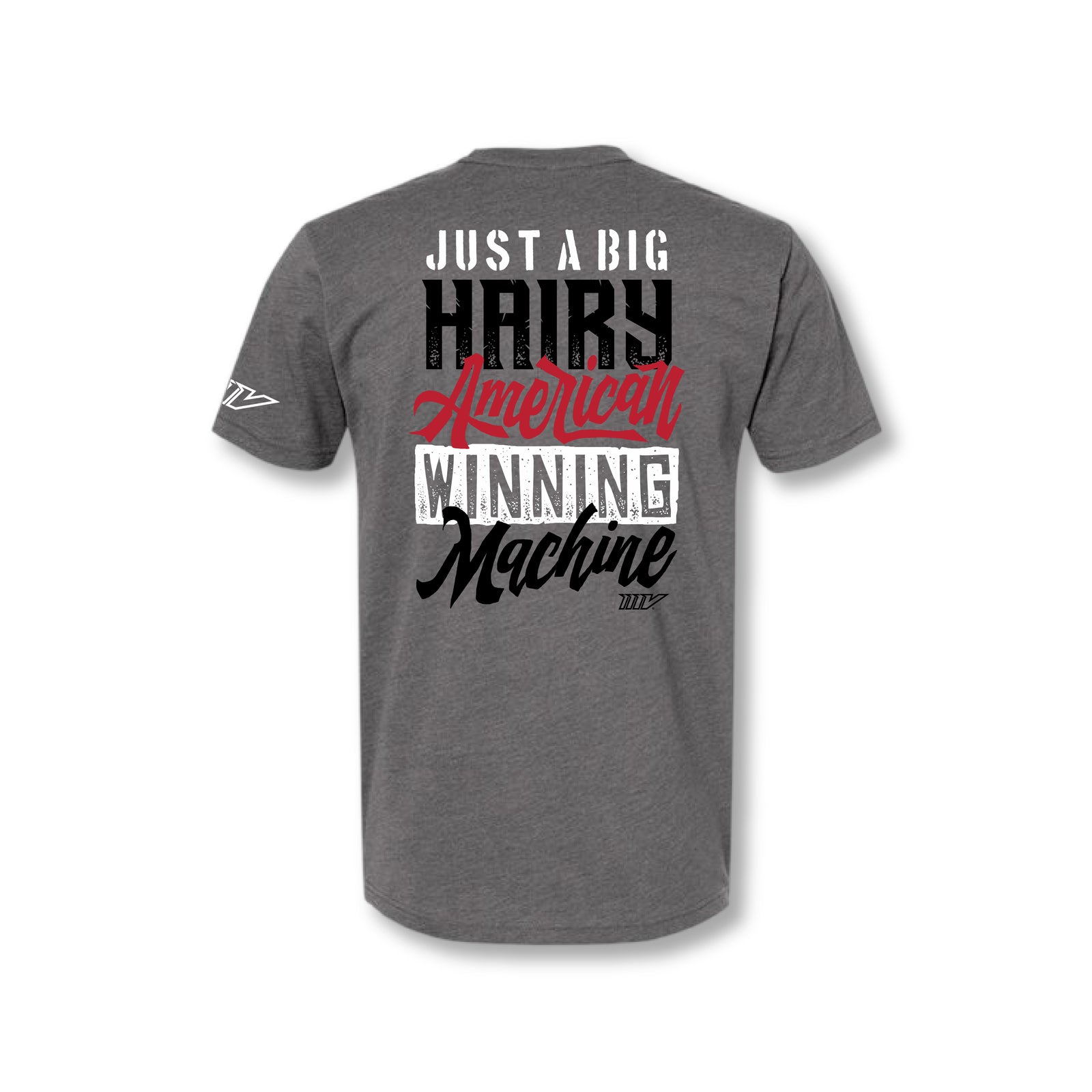 Big Hairy Winning Machine Tee
